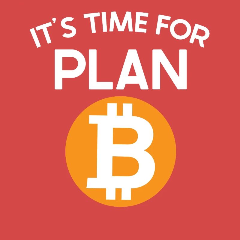 Time For Plan B Bicoin BTC Crypto Moon