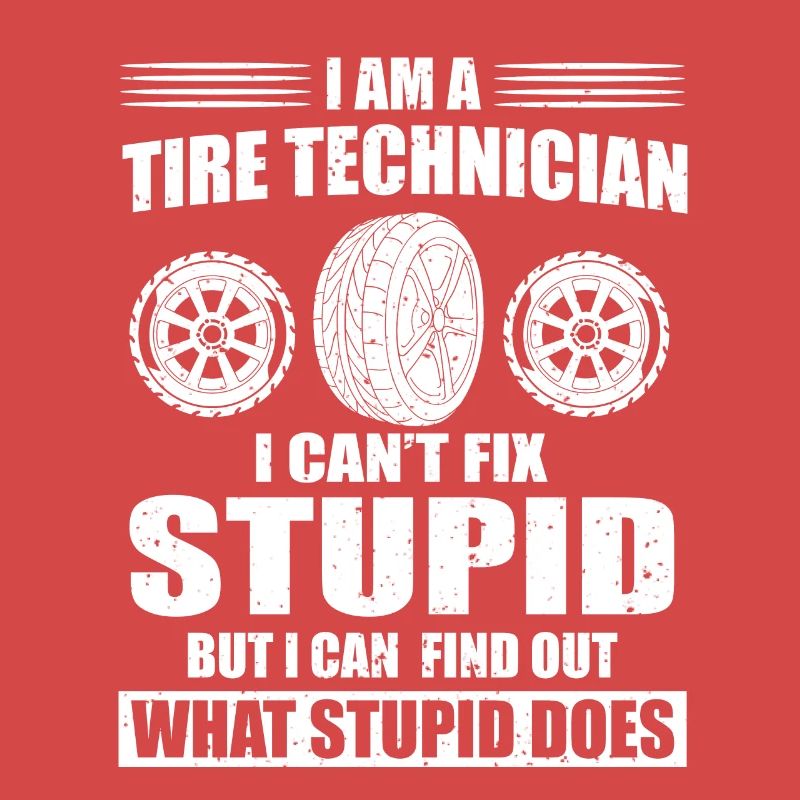 Funny tire technician saying