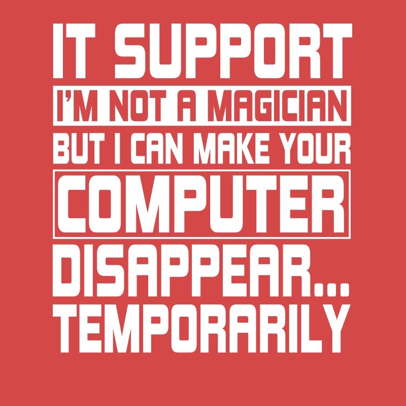 Funny IT Support Computer Engineer