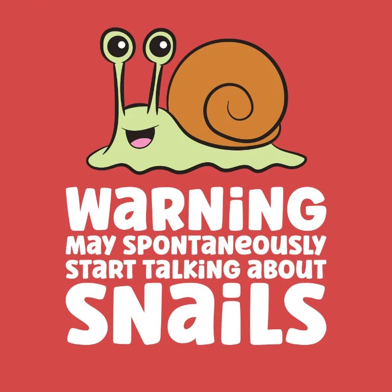 Snails Warning May Spontaneously Talk About Snails