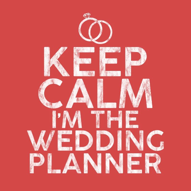 Keep Calm, I'm The Wedding Planner