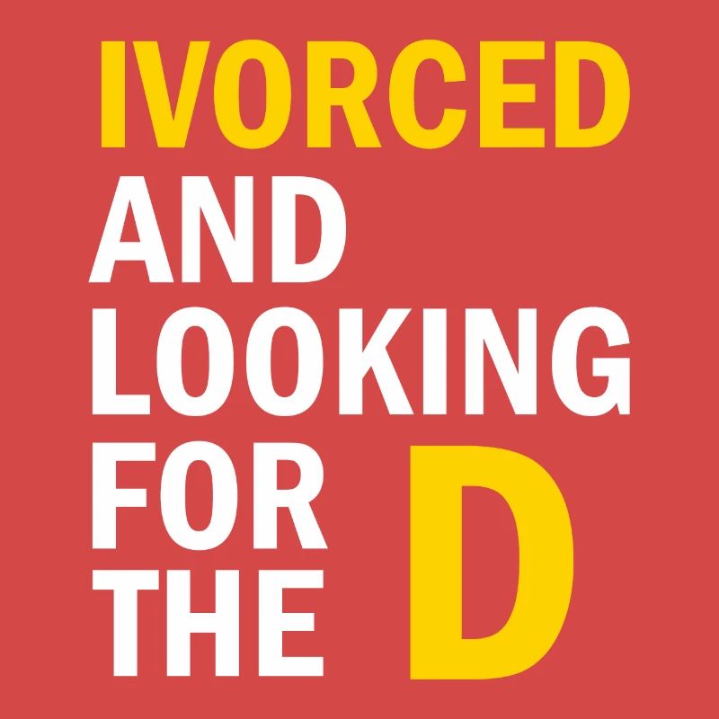 Ivorced And Looking For The D Divorced Tee