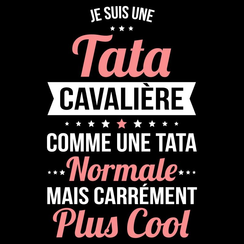 Tata cavalière comme tata normale plus cool