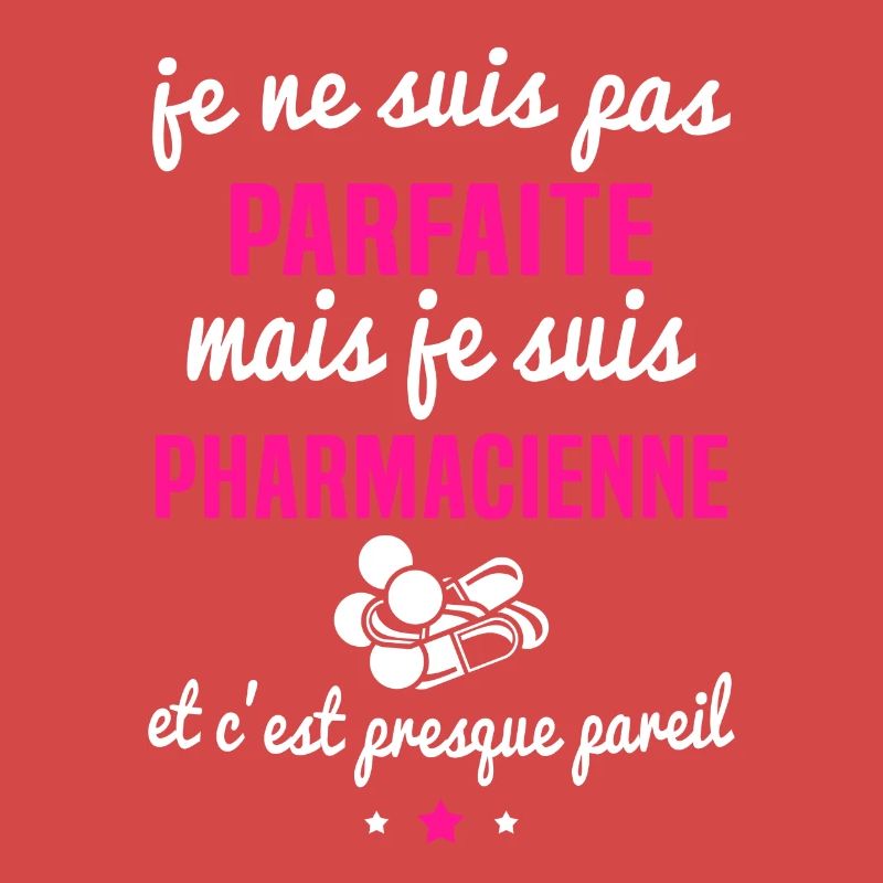 Pas parfaite mais pharmacienne