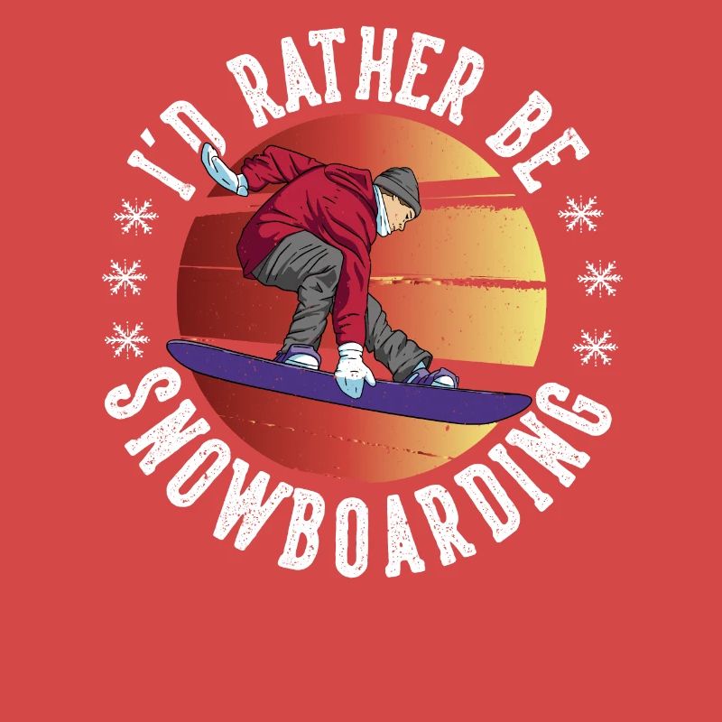 I'd Rather Be Snowboarding Snowboarding
