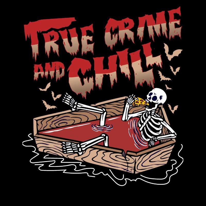True Crime and Chill