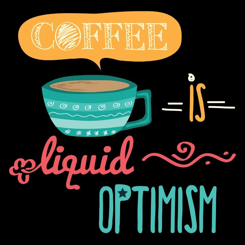 Le café est liquide Optimisme