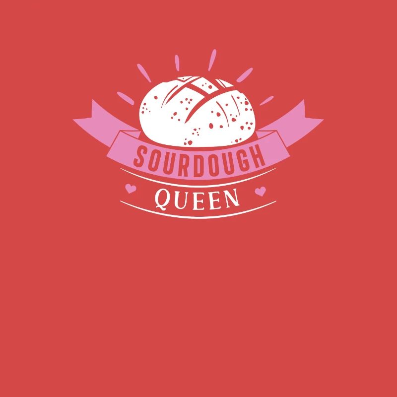 Sourdough Queen Funny sourdough bread baking for