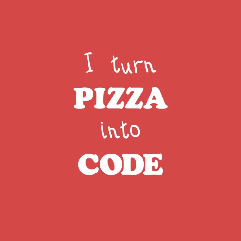 I turn Pizza Into Code Scripting Design Programmer