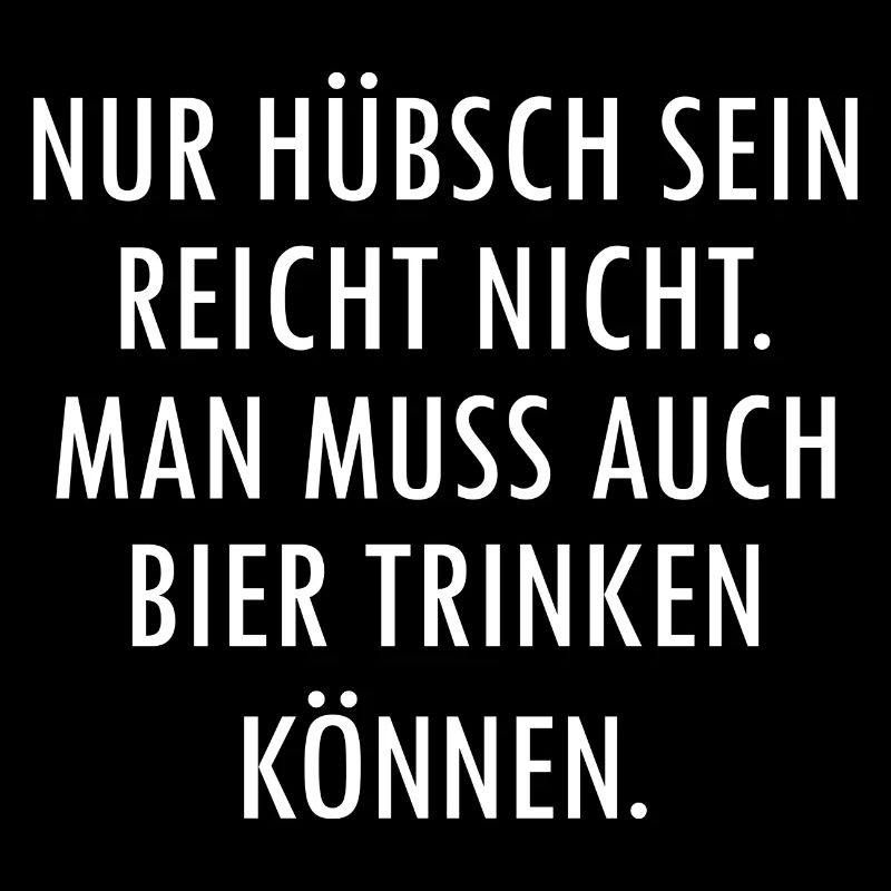 Nur hübsch sein reicht nicht, Bier trinken
