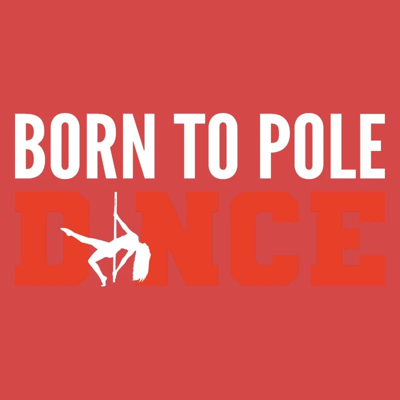 Born Pole Dance Dance Choreographer Gift