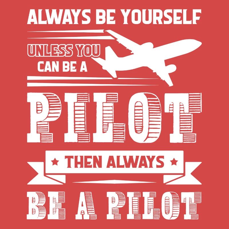 Pilot Sei immer ein Pilot