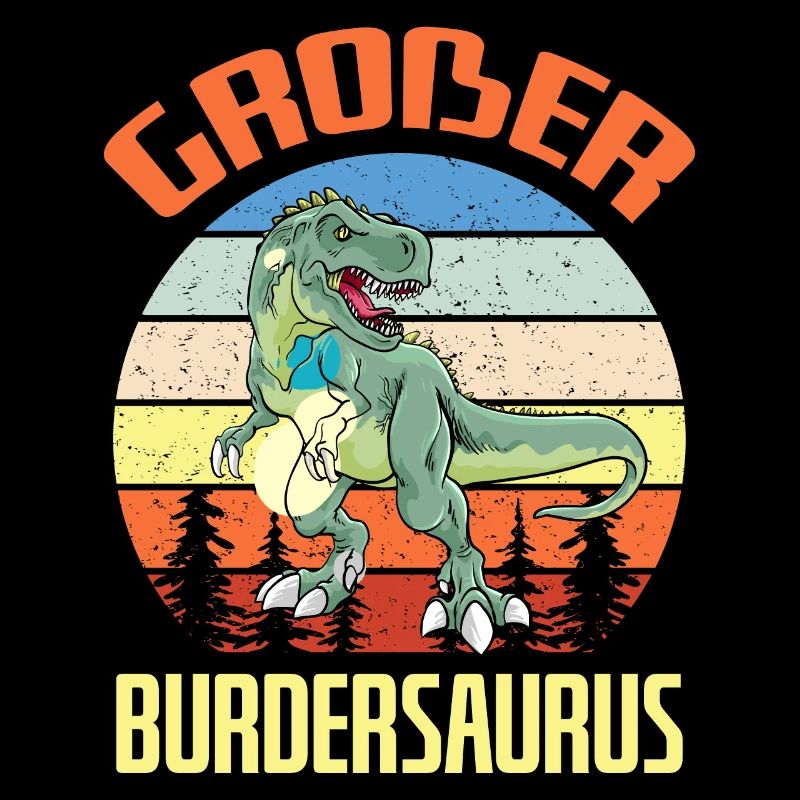 Großer Burdersaurus Dino Bruder Geschwister Spruch