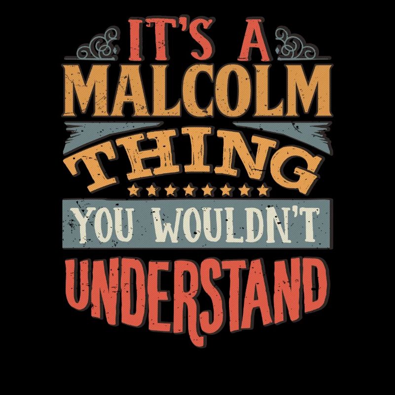 It's A Malcolm Thing You Wouldnt Understand -