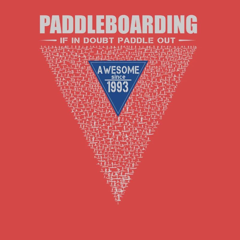 If in doubt, paddle out. Stand up Paddle, SUP 1993