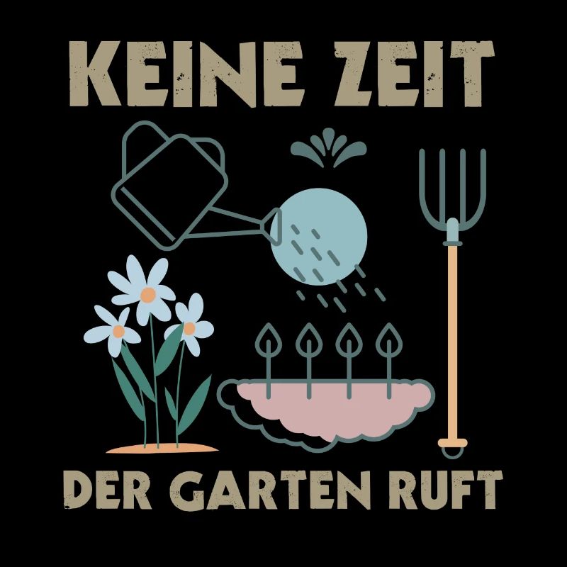 Gärtner Spruch Keine Zeit Der Garten Ruft