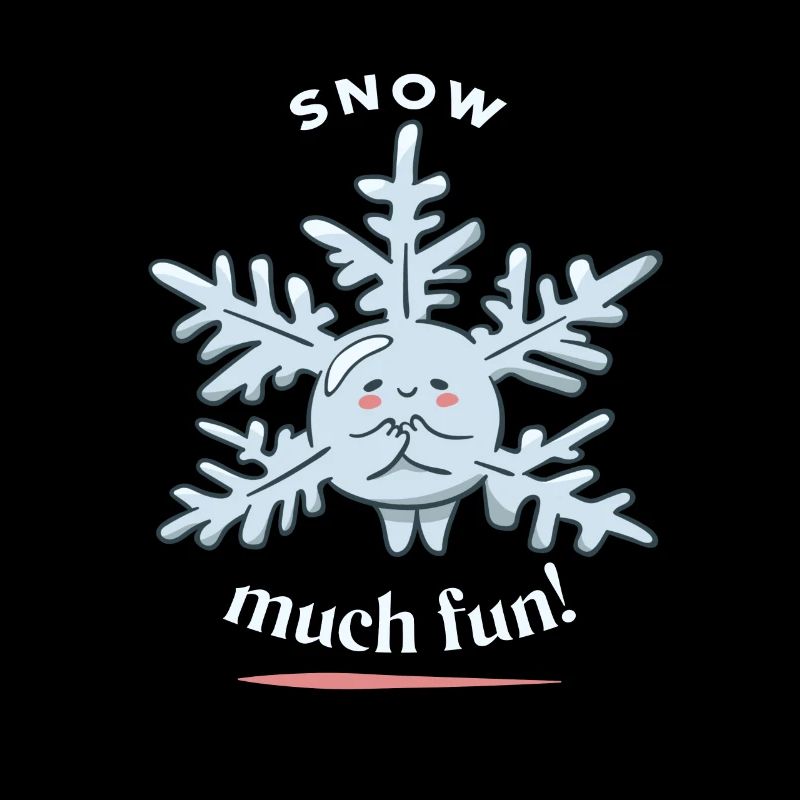 Snow Much Fun! Cute Funny Snow Winter Designs