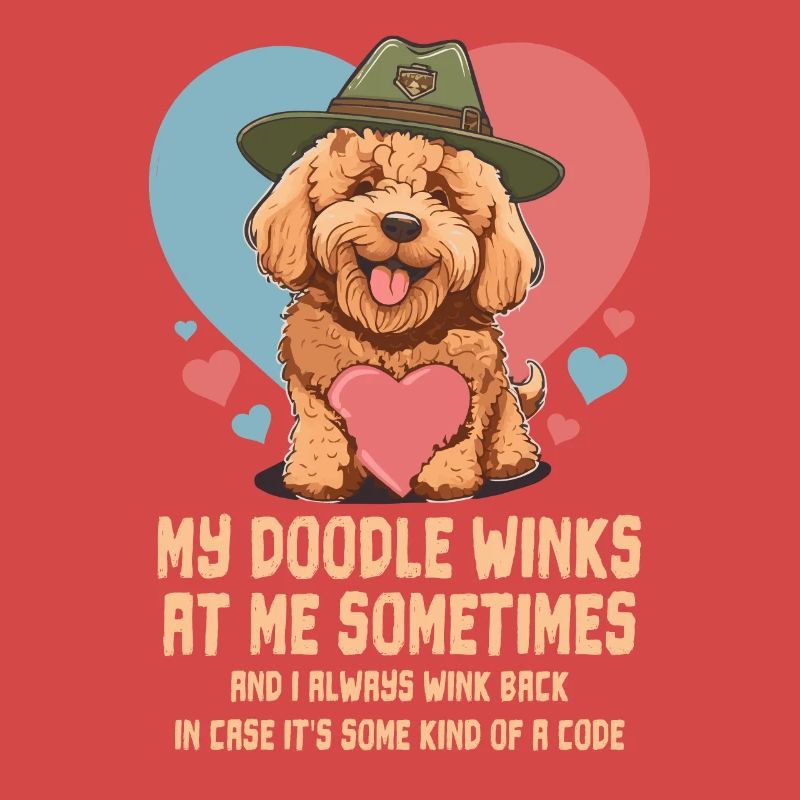 My Doodle Winks At Me Sometimes Goldendoodle Dad