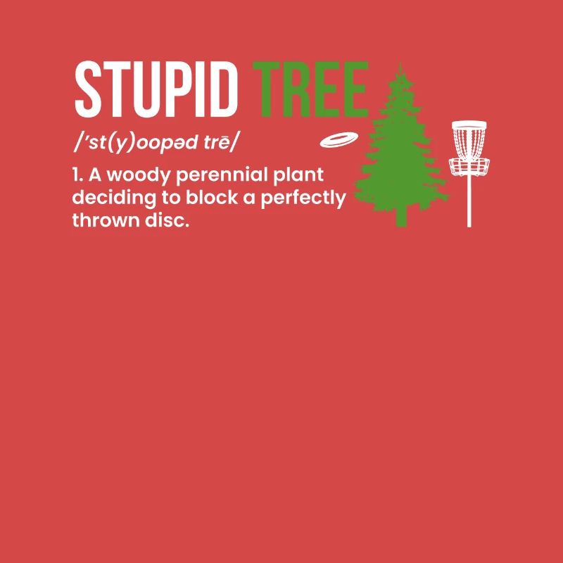 Stupid Tree Definition Gift Disc Golf Player