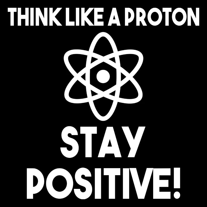 Think like a proton Geschenk