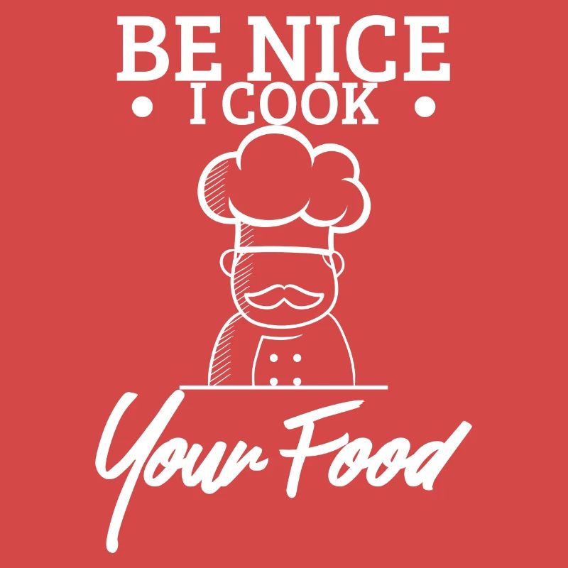 Be Nice I Cook Your Food Chef Chef Idée Cadeau