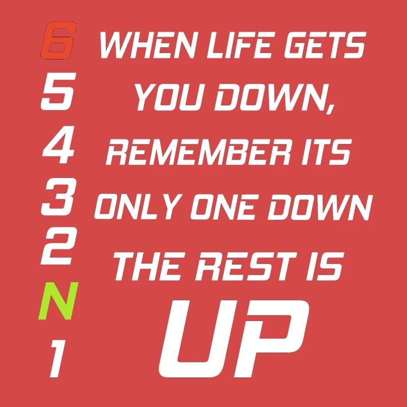 Moto - when life gets you down remember