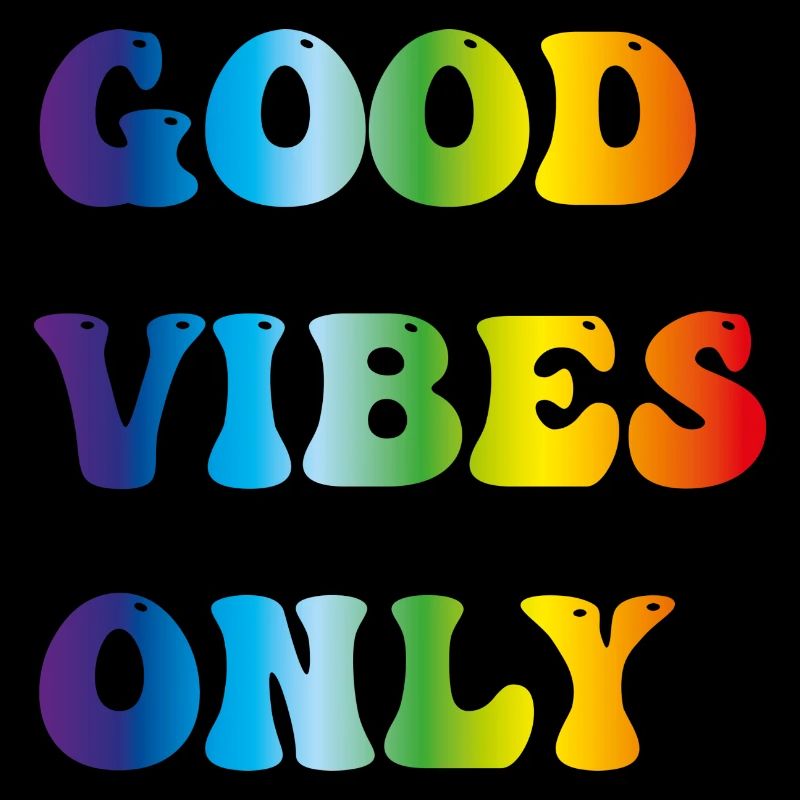 good vibes only