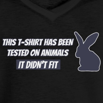 This T-shirt has been tested on animals ... - Vintage T-shirt for women