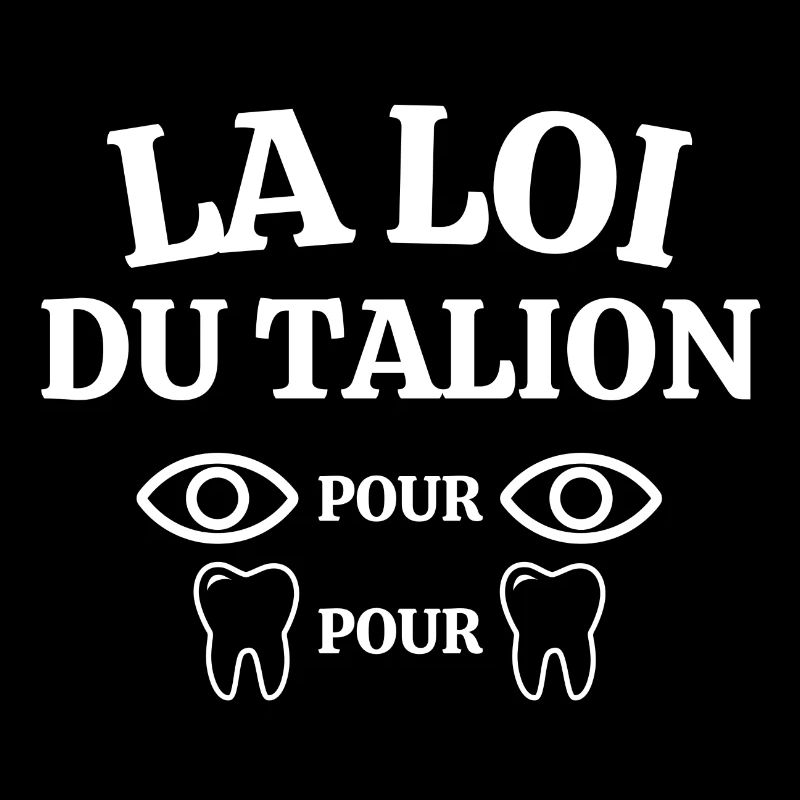 loi du talion, oeil pour oeil, dent pour dent