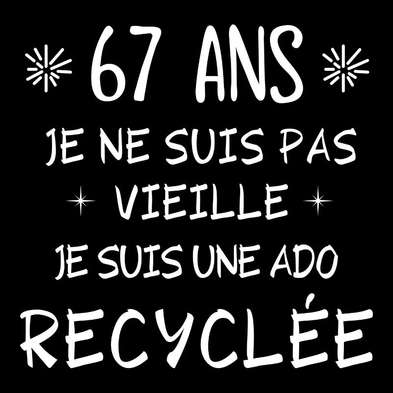 ado recyclée, anniversaire 67 ans, 67 ans