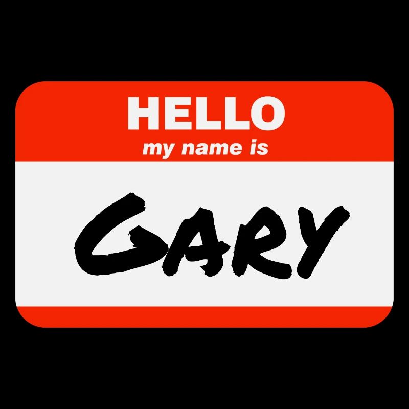 Hello My Name Is Gary Label Name Tag