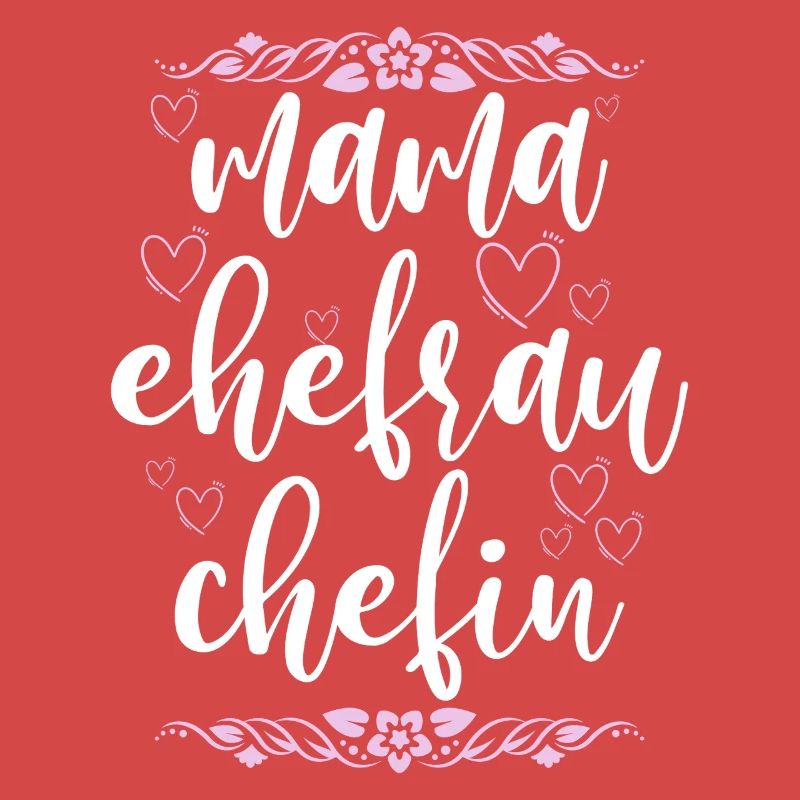 Mama Ehefrau Chefin Muttertag Mutter