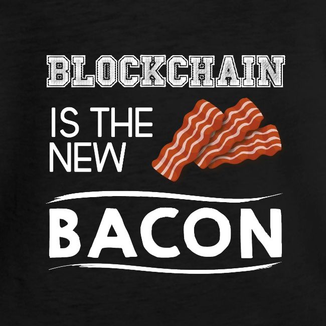 Blockchain is the new bacon light