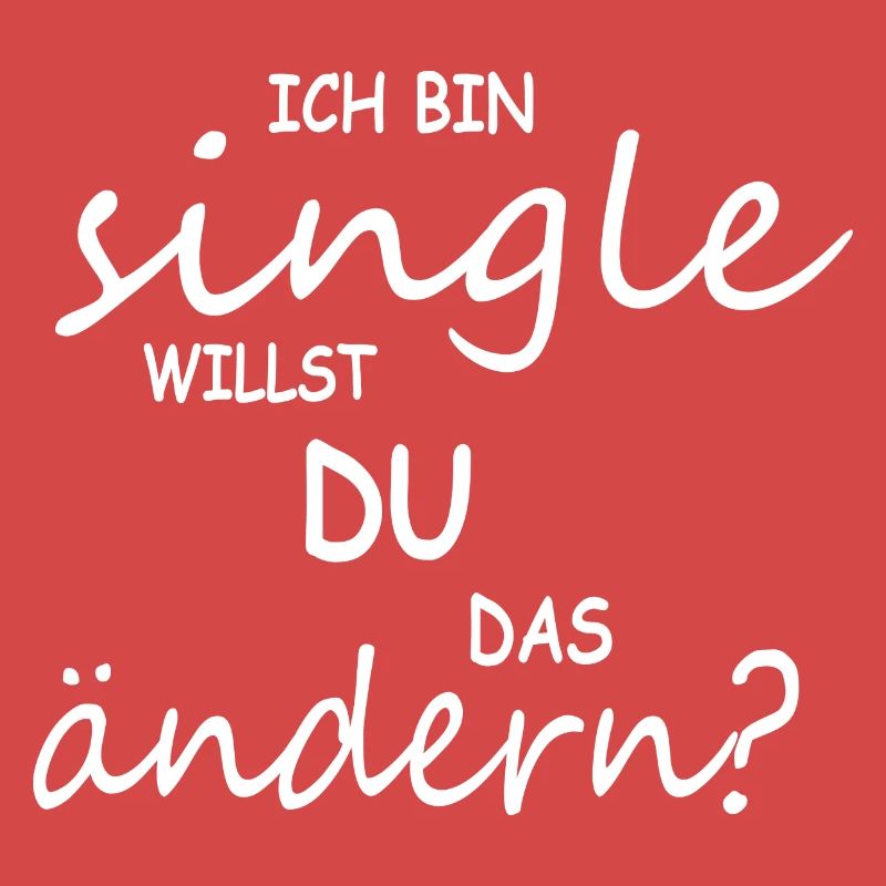 Ich bin Single willst du das ändern? Single Flirt