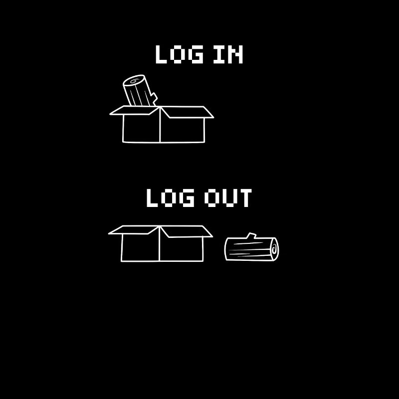 Informatik Computer Humor Lustig Log In Log Out
