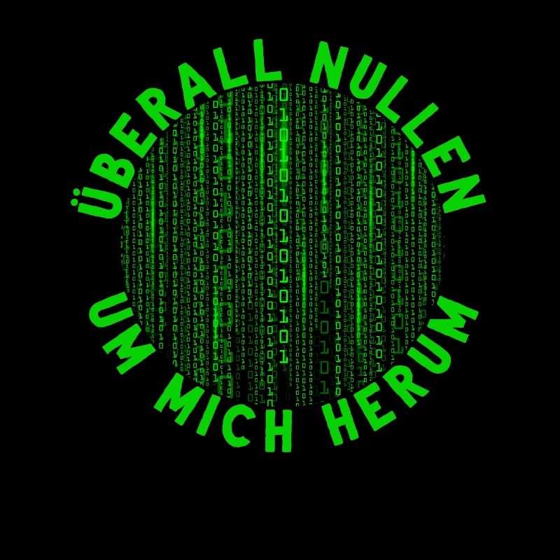 Überall Nullen Um Mich Herum Nerd Programmierer