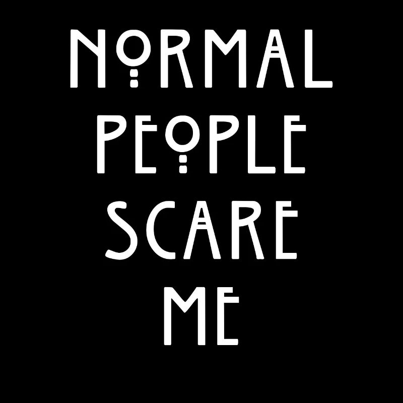 Normal People Scare Me
