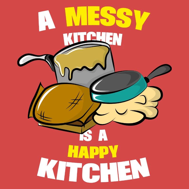A messy kitchen is a happy kitchen saying kitchen