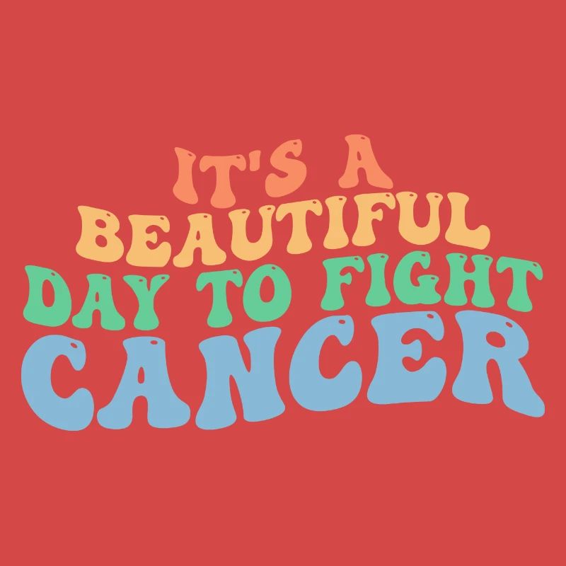 Es ist ein schöner Tag, um Krebs zu bekämpfen, Krebs zu bekämpfen