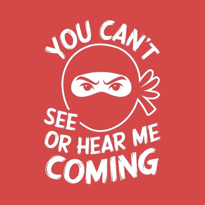 Ninja, du kannst mich nicht kommen sehen oder hören