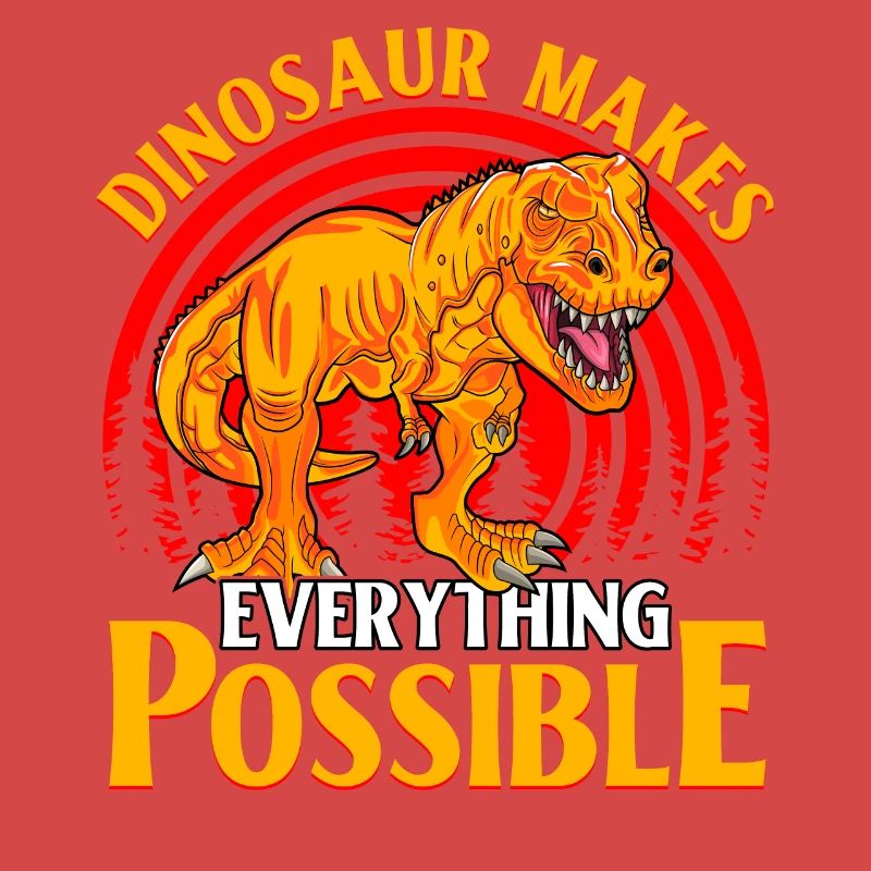 Dinosaur makes everything possible
