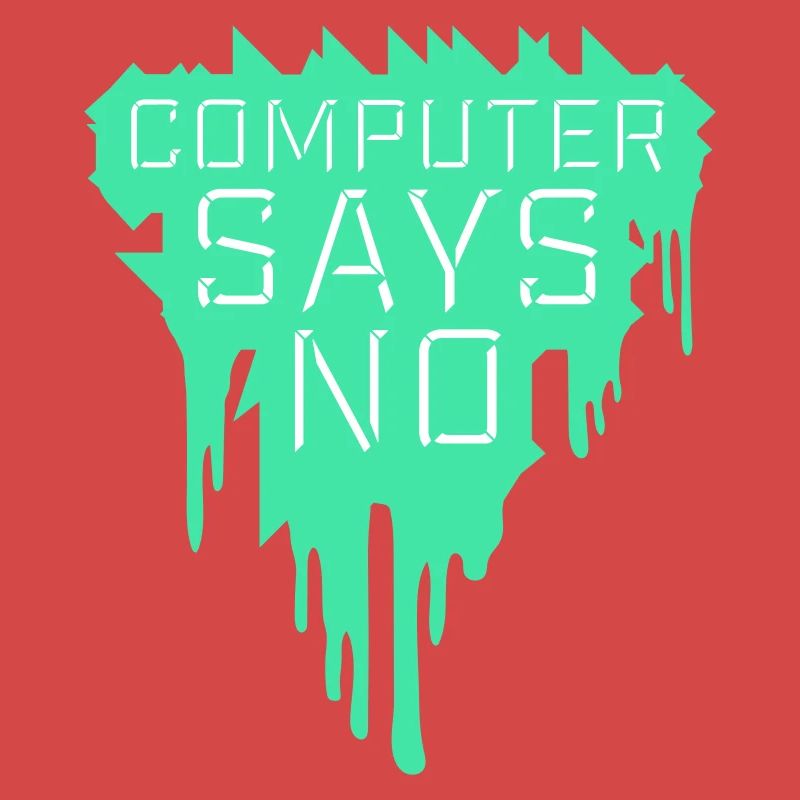 Computer Says No Lustig Programmierer Nerd Technik