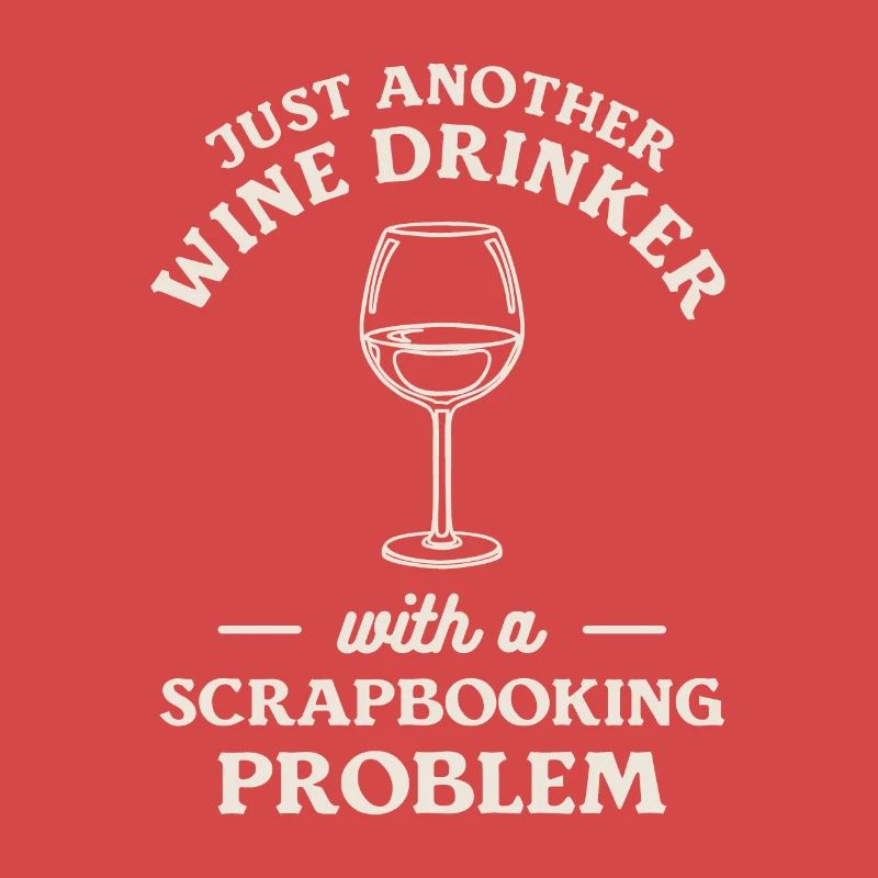 Nur ein weiterer Weintrinker mit einem Scrapbooking