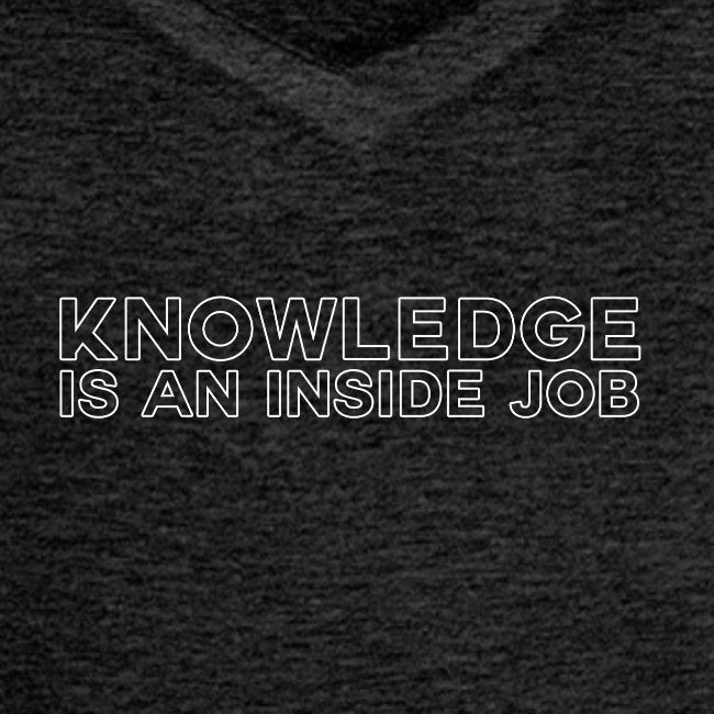 Knowledge is an inside job - modern
