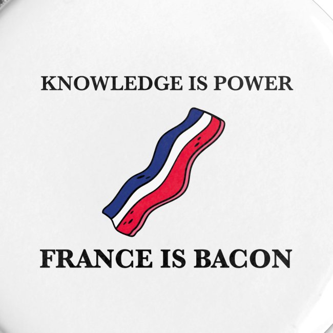 France is Bacon