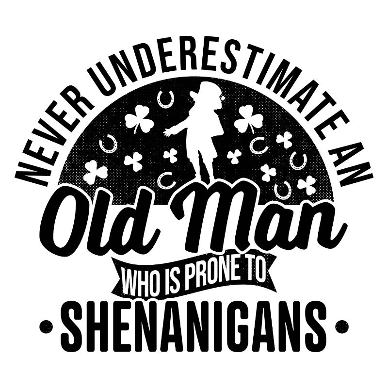 Never underestimate an old man goblin Irishman