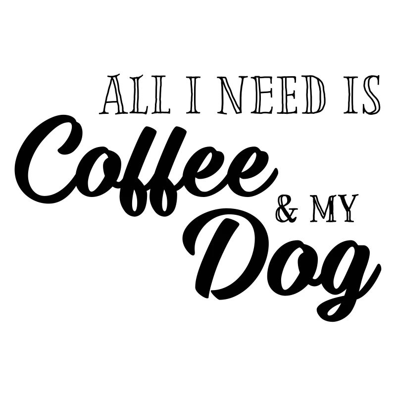 Tout ce que je fais, c’est le café et mon chien