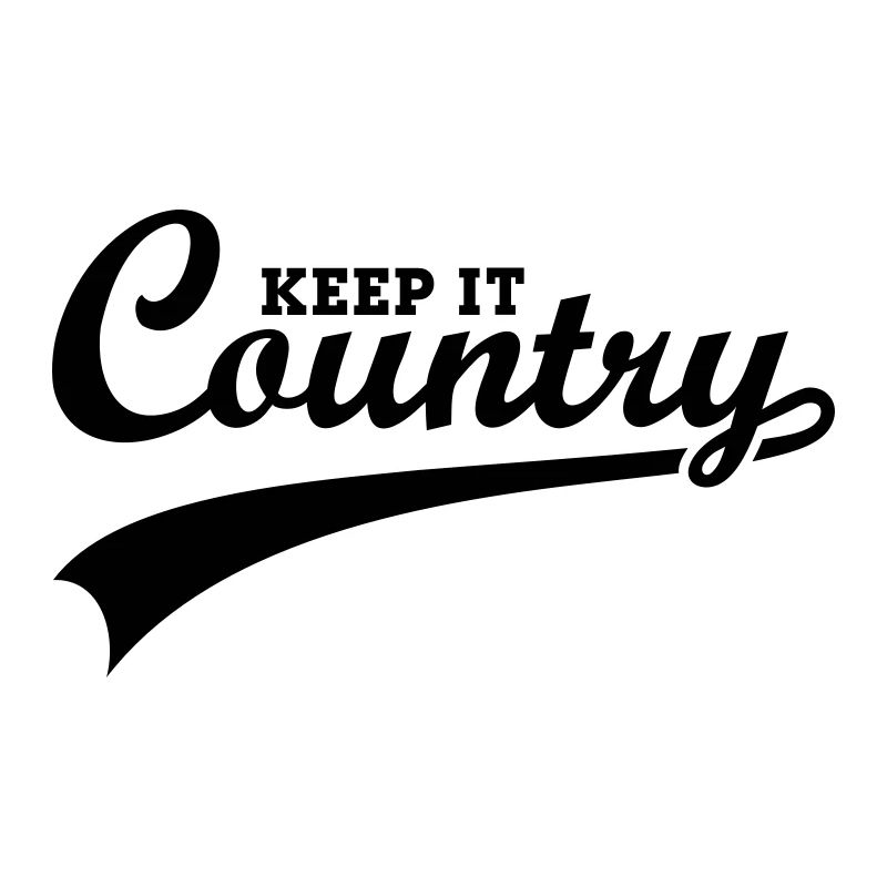 KEEP IT COUNTRY OLD SCHOOL