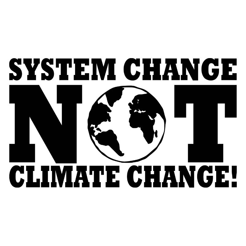 system change not climate change