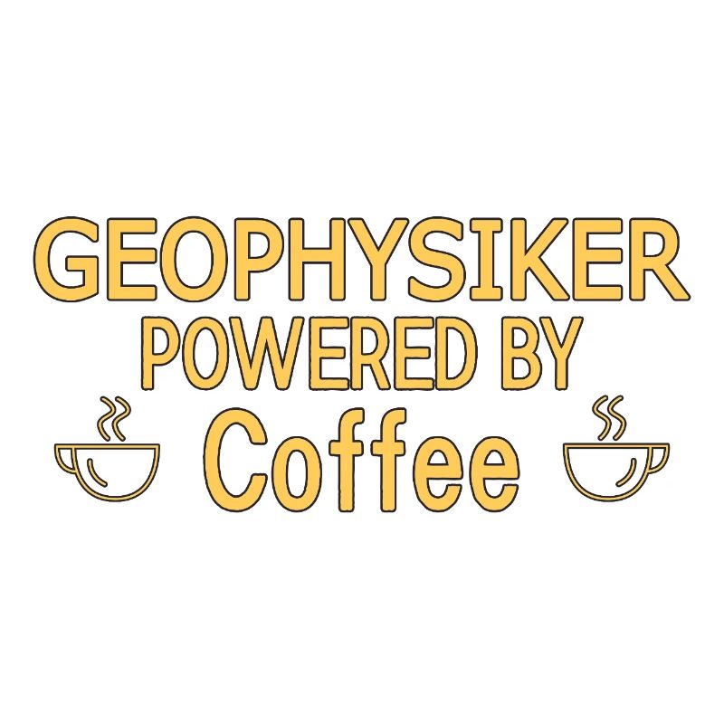 Geophysicist Powered By Coffee Geophysics